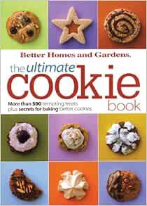 Get [PDF EBOOK EPUB KINDLE] The Ultimate Cookie Book (Better Homes and Gardens Ultimate) by Better H