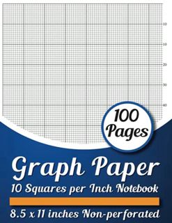 VIEW [KINDLE PDF EBOOK EPUB] Graph Paper 10 Squares Per Inch Notebook: 10 Lines Per Inch, 8.5 X 11,