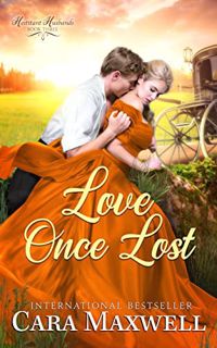 [Read] PDF EBOOK EPUB KINDLE Love Once Lost: An Enemies to Lovers Regency Romance (The Hesitant Husb