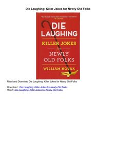 Download Book [PDF] Die Laughing: Killer Jokes for Newly Old Folks