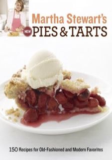 ❤[READ]❤ [Books] READ Martha Stewart's New Pies and Tarts: 150 Recipes for Old-Fashioned and