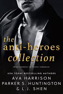 GET EBOOK EPUB KINDLE PDF The Anti-Heroes Collection: Three Full-Length, Enemies-to-Lovers Romances