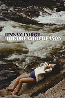 GET [PDF EBOOK EPUB KINDLE] The Dream of Reason by  Jenny George 💞
