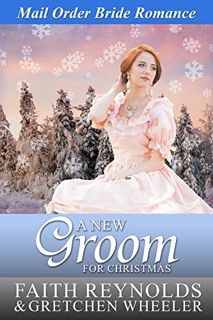 ACCESS KINDLE PDF EBOOK EPUB A New Groom for Christmas (Brides of Hidden Pines) by  Faith Reynolds &