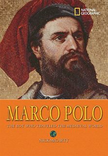 [View] EPUB KINDLE PDF EBOOK World History Biographies: Marco Polo: The Boy Who Traveled the Medieva