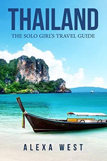 [READ] [EBOOK EPUB KINDLE PDF] Thailand: The Solo Girl's Travel Guide by unknown 📘