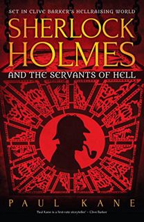 [ACCESS] [EPUB KINDLE PDF EBOOK] Sherlock Holmes and the Servants of Hell by  Paul Kane &  Barbie Wi