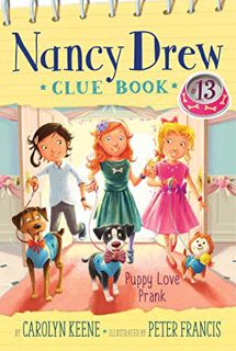 Read EBOOK EPUB KINDLE PDF Puppy Love Prank (Nancy Drew Clue Books Book 13) by  Carolyn Keene &  Pet