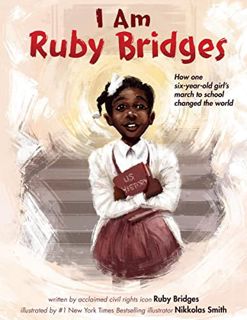 Access EBOOK EPUB KINDLE PDF I Am Ruby Bridges by  Ruby Bridges &  Nikkolas Smith 📮