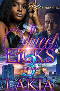 [GET] [PDF EBOOK EPUB KINDLE] Sweet Licks 3: An Urban Romance Finale (Sweet Licks: An Urban Romance