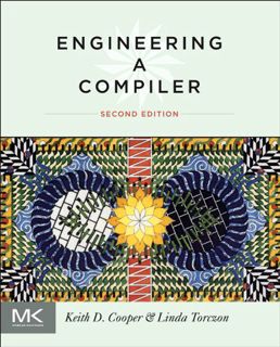 Get [EPUB KINDLE PDF EBOOK] Engineering a Compiler by  Keith D. Cooper &  Linda Torczon 📂