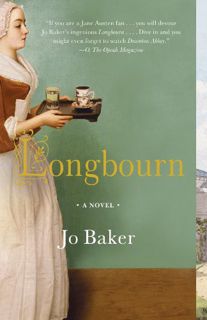 [View] KINDLE PDF EBOOK EPUB Longbourn by  Jo Baker 📖