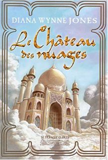Get EPUB KINDLE PDF EBOOK Le château des nuages by  Diana Wynne Jones 📧