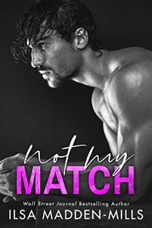 [Get] PDF EBOOK EPUB KINDLE Not My Match (The Game Changers Book 2) by  Ilsa Madden-Mills 📜