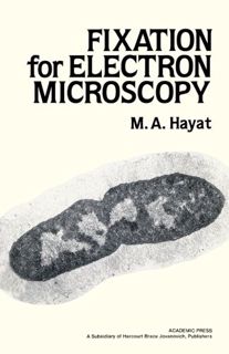 [VIEW] PDF EBOOK EPUB KINDLE Fixation for Electron Microscopy by  M. A. Hayat 📂