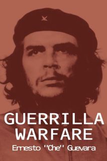 [ACCESS] [EPUB KINDLE PDF EBOOK] Guerrilla Warfare by  Ernesto Che Guevara 💖
