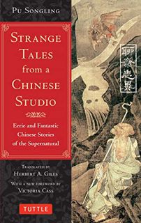 [Get] [EBOOK EPUB KINDLE PDF] Strange Tales from a Chinese Studio: Eerie and Fantastic Chinese Stori