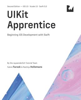 ACCESS [PDF EBOOK EPUB KINDLE] UIKit Apprentice (Second Edition): Beginning iOS Development with Swi