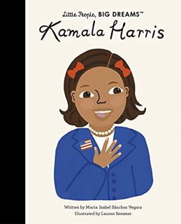 View PDF EBOOK EPUB KINDLE Kamala Harris (Volume 68) (Little People, BIG DREAMS, 68) by  Maria Isabe