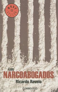 Read EPUB KINDLE PDF EBOOK Los Narcoabogados (Best Seller (Debolsillo)) (Spanish Edition) by  Ricard