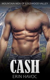 Get [KINDLE PDF EBOOK EPUB] CASH: A Curvy Woman Mountain Man Short Romance (Mountain Men of Edgewood