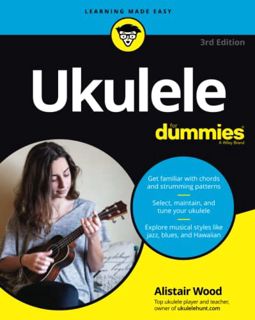 [View] KINDLE PDF EBOOK EPUB Ukulele For Dummies by  Alistair Wood 📋