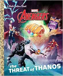 READ [PDF EBOOK EPUB KINDLE] The Threat of Thanos (Marvel Avengers) (Little Golden Book) by Arie Kap