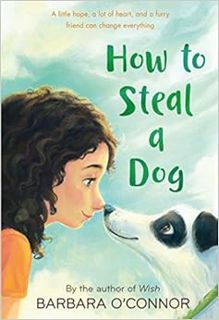 [GET] [EBOOK EPUB KINDLE PDF] How to Steal a Dog: A Novel by Barbara O'Connor 💛