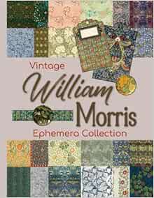 Read PDF EBOOK EPUB KINDLE Vintage William Morris Ephemera Collection: One-Sided Decorative Paper fo