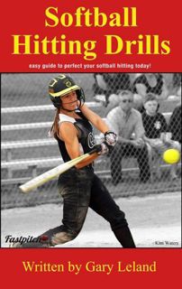 Access [EBOOK EPUB KINDLE PDF] Softball Hitting Drills: easy guide to perfect your softball hitting