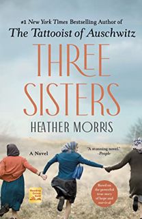 [Get] PDF EBOOK EPUB KINDLE Three Sisters: A Novel by  Heather Morris 💗