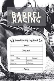 [VIEW] [EPUB KINDLE PDF EBOOK] Barrel Racing: Barrel Racer Tracker - Pole Bending Notebook to Keep T