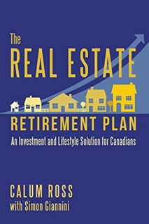 READ PDF EBOOK EPUB KINDLE The Real Estate Retirement Plan: An Investment and Lifestyle Solution for