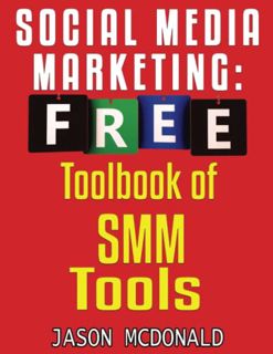 [GET] EPUB KINDLE PDF EBOOK Social Media Marketing Toolbook: Ultimate Almanac of Free SMM Tools Apps