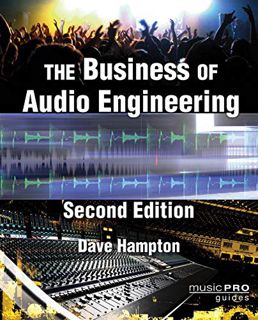 View KINDLE PDF EBOOK EPUB The Business of Audio Engineering (Music Pro Guides) by  Dave Hampton ✅