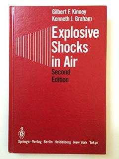[ACCESS] [EPUB KINDLE PDF EBOOK] Explosive Shocks in Air by  Gilbert F. Kinney &  Kenneth J. E. Grah