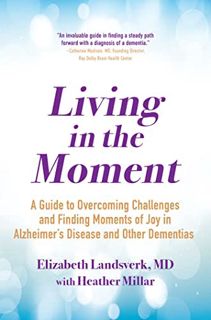 READ KINDLE PDF EBOOK EPUB Living in the Moment: A Guide to Overcoming Challenges and Finding Moment