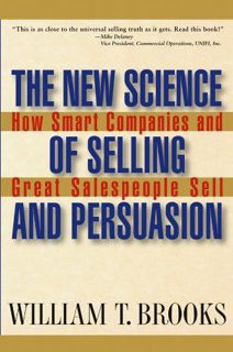 GET [KINDLE PDF EBOOK EPUB] The New Science of Selling and Persuasion: How Smart Companies and Great