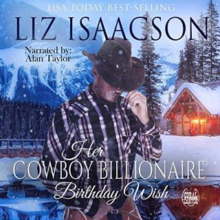 [Get] KINDLE PDF EBOOK EPUB Her Cowboy Billionaire Birthday Wish: A Hammond Brothers Novel: Christma