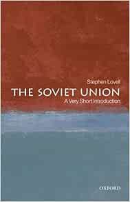 View [EBOOK EPUB KINDLE PDF] The Soviet Union: A Very Short Introduction by Stephen Lovell 📕