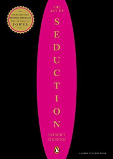 Read [KINDLE PDF EBOOK EPUB] The Art of Seduction by  Robert Greene 📨
