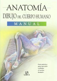 Access KINDLE PDF EBOOK EPUB Anatomía. Dibujo del Cuerpo Humano: Guía Práctica para Aprender a Dibuj