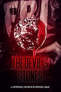 [Get] [PDF EBOOK EPUB KINDLE] The Devil's Stones by Alexxis  Jaye ,J. Anthony  Jenkins  📝