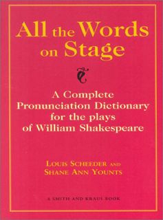 [Access] KINDLE PDF EBOOK EPUB All the Words on Stage: A Complete Pronunciation Dictionary for the P