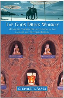 [READ] EPUB KINDLE PDF EBOOK The Gods Drink Whiskey: Stumbling Toward Enlightenment in the Land of t