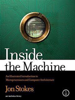 [GET] [PDF EBOOK EPUB KINDLE] Inside the Machine: An Illustrated Introduction to Microprocessors and