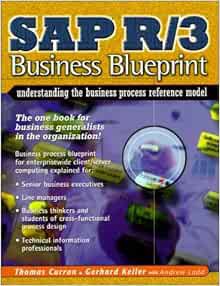[Access] EPUB KINDLE PDF EBOOK Sap R/3 Business Blueprint: Understanding the Business Process Refere