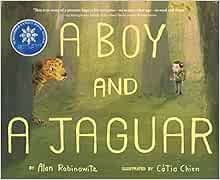 [View] [PDF EBOOK EPUB KINDLE] A Boy and a Jaguar by Alan Rabinowitz,Catia Chien 💙