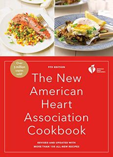 Access EPUB KINDLE PDF EBOOK The New American Heart Association Cookbook, 9th Edition: Revised and U