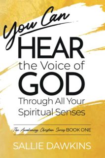 [READ] EPUB KINDLE PDF EBOOK You Can Hear the Voice of God Through All Your Spiritual Senses (The Aw